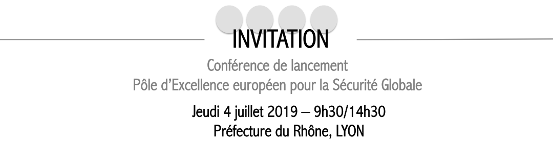 Conférence lancement Pôle d’Excellence européen de Sécurité Globale