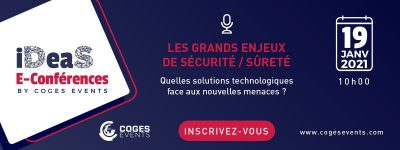 iDeaS – Les grands enjeux de Sécurité / Sûreté : quelles solutions technologiques face aux nouvelles menaces ?