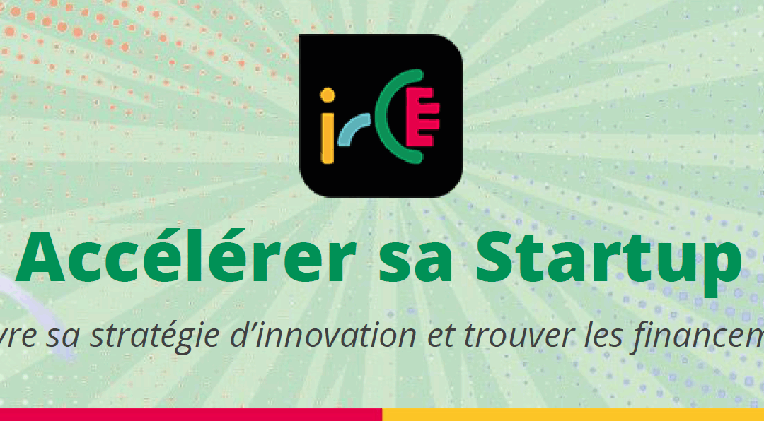 Appel à candidatures – Parcours d’accompagnement « Accélérer sa Startup » 2022
