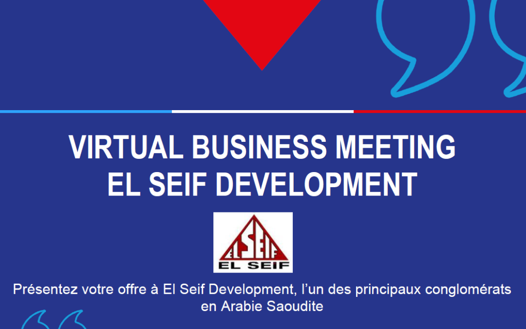 Virtual Business Meeting EL SEIF – Arabie Saoudite