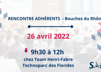 Rencontre Adhérents SAFE dans le territoire des Bouches du Rhône