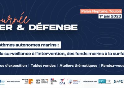 Journée Mer & Défense – Systèmes autonomes marins : de la surveillance à l’intervention, des fonds marins à la surface