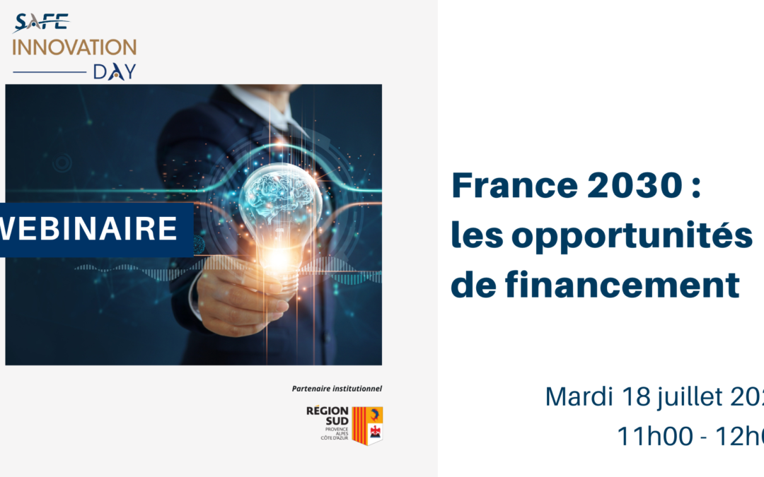 Webinaire SAFE – France 2030 : les opportunités de financement