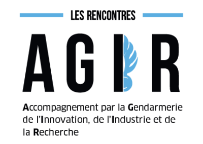 Les Rencontres AGIR, accompagnement par la Gendarmerie de l’Innovation, de l’Industrie et de la Recherche
