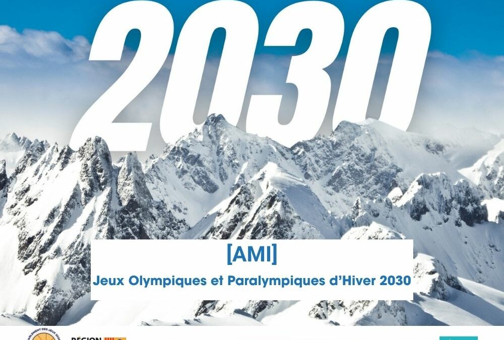 Appels à Manifestation d’Intérêt – Jeux Olympiques et Paralympiques d’Hiver 2030