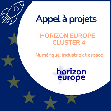 Horizon Europe – Cluster 4 « Numérique, Industrie et Espace »