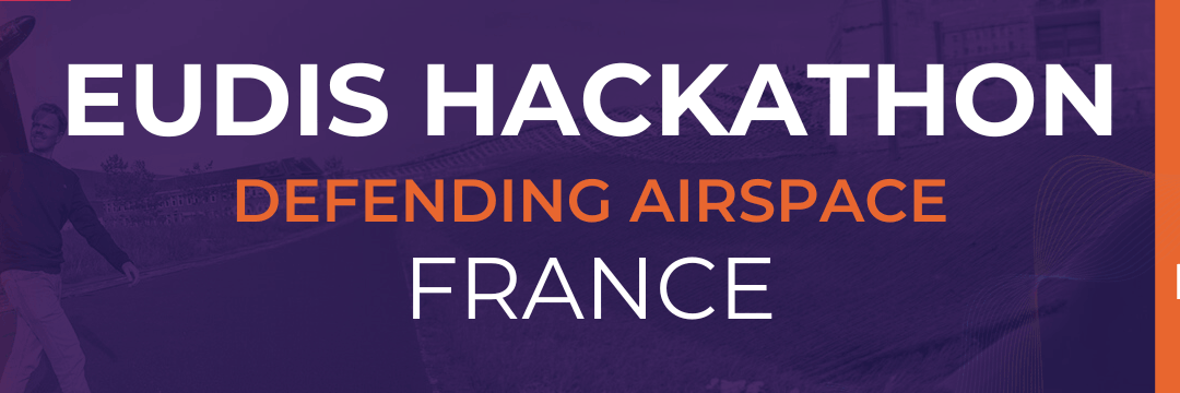 EUDIS Defence Hackathon – « Defencing Airspace »