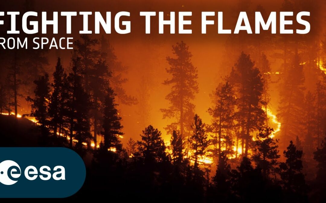 Wildfires – Appel à propositions de l’ESA pour des solutions spatiales de réponse aux feux de forêt