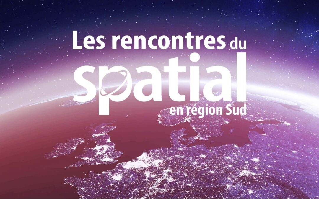 AMI – Séquence régionale « Les Rencontres du Spatial en Région Sud »